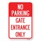 Signmission No Parking-Gate Entrance Only Heavy-Gauge Aluminum Sign, 12" x 18", A-1218-23808 A-1218-23808 - alternate 1